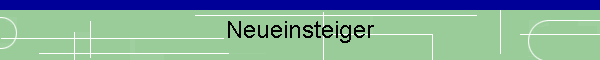 Neueinsteiger